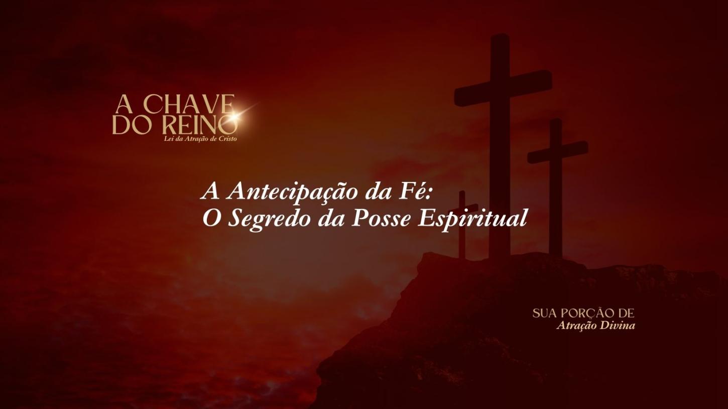 A Antecipação da Fé: